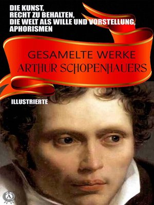 cover image of Gesamelte Werke Arthur Schopenhauers. Illustrierte